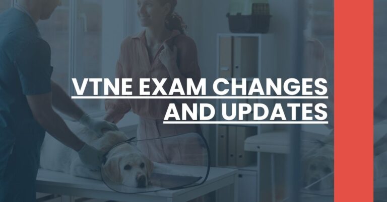 VTNE Exam Changes And Updates Feature Image